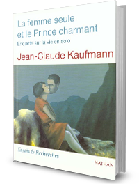 La femme seule et le Prince charmant. Enquête sur la vie en solo