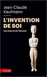 L'invention de soi